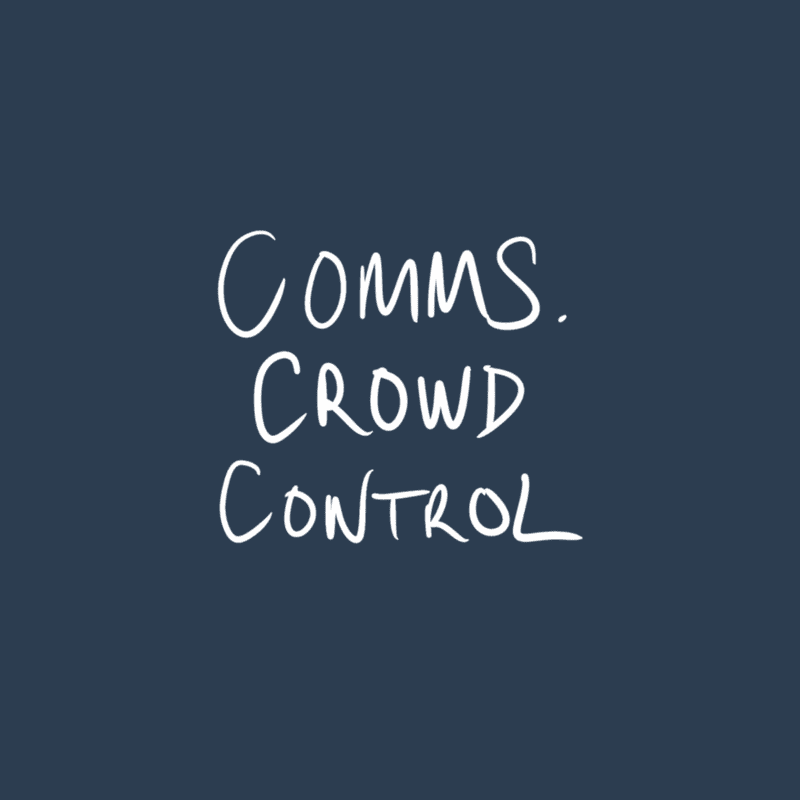 Communication Crowd Control